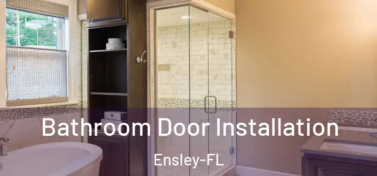  Bathroom Door Installation Ensley-FL