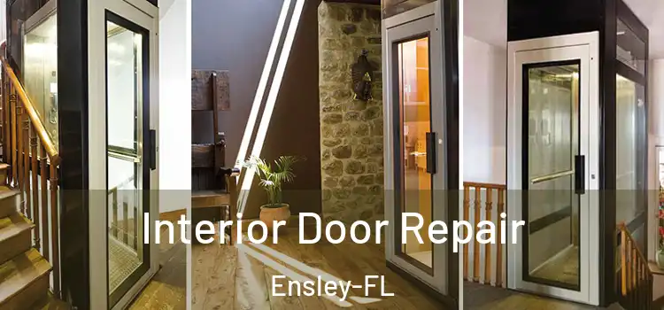  Interior Door Repair Ensley-FL